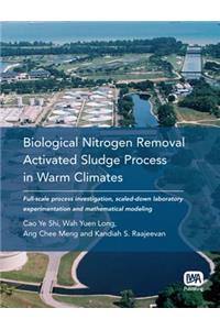 Biological Nitrogen Removal Activated Sludge Process in Warm Climates