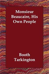 Monsieur Beaucaire, His Own People