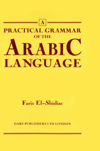 Practical Grammar of the Arabic Language