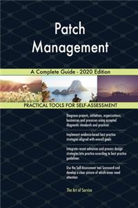 Patch Management A Complete Guide - 2020 Edition