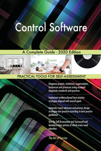 Control Software A Complete Guide - 2020 Edition