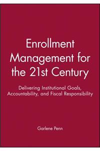 Enrollment Management for the 21st Century