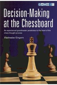 Decision-Making at the Chessboard