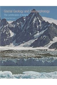 Glacial Geology and Geomorphology