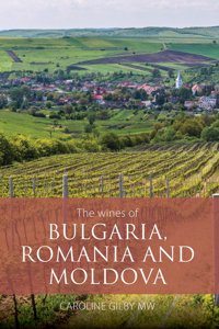 The wines of Bulgaria, Romania and Moldova