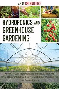 Hydroponics and Greenhouse Gardening