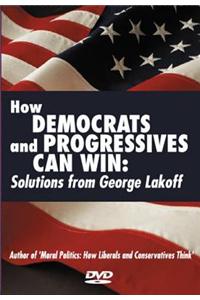 How Democrats and Progressives Can Win