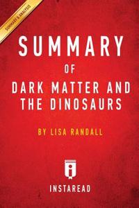 Summary of Dark Matter and the Dinosaurs