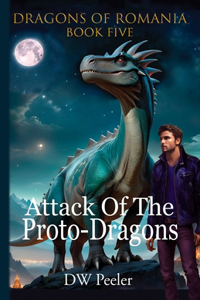Attack Of The Proto-Dragons