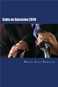 Cuba En Sucesion 2010