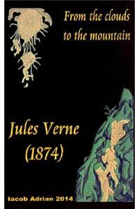 From the clouds to the mountain Jules Verne (1874)