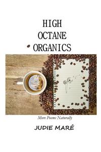 High Octane Organics