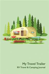 My Travel Trailer RV Travel & Camping Journal