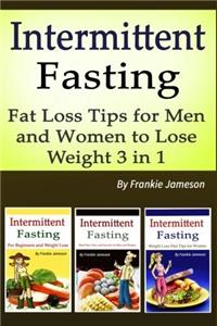Intermittent Fasting: 3 in 1 Fat Loss Tactics and Tips by Fasting Frequently