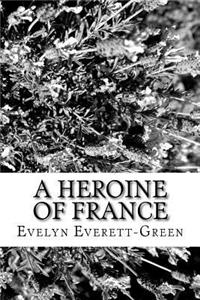 A Heroine of France