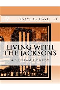 Living With The Jacksons: An Urban Comedy