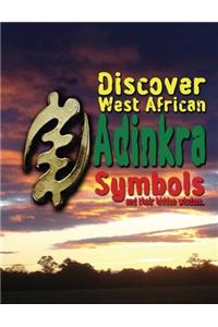 Discover West African Adinkra Symbols and their hidden wisdom