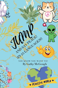 Jump and Say Peace!