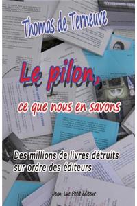 Le Pilon, Ce Que Nous En Savons