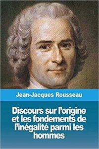 Discours sur l'origine et les fondements de l'inegalite parmi les hommes