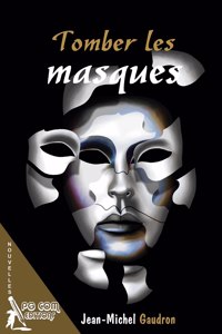 Tomber les masques