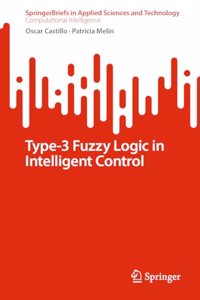 Type-3 Fuzzy Logic in Intelligent Control