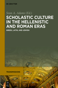 Scholastic Culture in the Hellenistic and Roman Eras