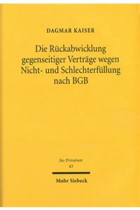 Die Rückabwicklung gegenseitiger Verträge wegen Nicht- und Schlechterfüllung nach BGB