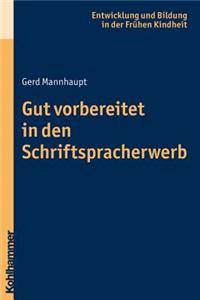 Gut Vorbereitet in Den Schriftspracherwerb