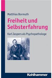 Freiheit Und Selbsterfahrung