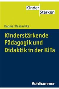 Kinderstarkende Padagogik Und Didaktik in Der Kita