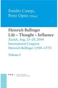 Heinrich Bullinger, Life - Thought - Influence