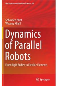 Dynamics of Parallel Robots