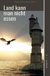Land kann man nicht essen