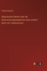 Statistischer Bericht uber die Untersuchungsergebnisse einer zweiten Serie von Taubstummen