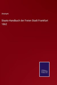 Staats-Handbuch der Freien Stadt Frankfurt 1862