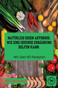 Natürlich gegen Arthrose