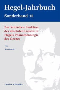 Zur Kritischen Funktion Des Absoluten Geistes in Hegels Phanomenologie Des Geistes