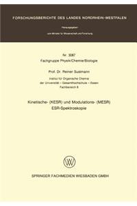 Kinetische- (Kesr) Und Modulations- (Mesr) Esr -- Spektroskopie