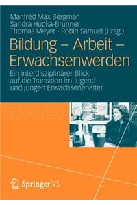 Bildung – Arbeit – Erwachsenwerden