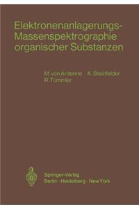 Elektronenanlagerungs-Massenspektrographie Organischer Substanzen