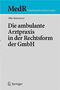 Ambulante Arztpraxis in Der Rechtsform Der Gmbh