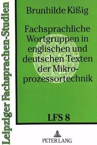 Fachsprachliche Wortgruppen in Englischen Und Deutschen Texten Der Mikroprozessortechnik