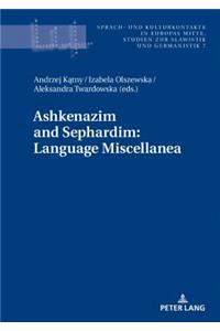 Ashkenazim and Sephardim: Language Miscellanea