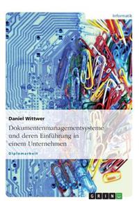 Dokumentenmanagementsysteme und deren Einführung in einem Unternehmen