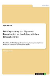 Die Abgrenzung von Eigen- und Fremdkapital im handelsrechtlichen Jahresabschluss