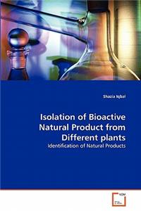 Isolation of Bioactive Natural Product from Different plants