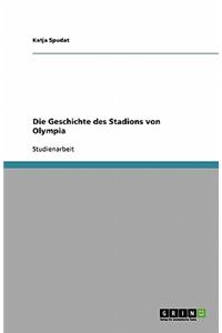 Die Geschichte des Stadions von Olympia