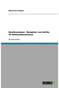Quellenanalyse - Rezeption von Antike im Nationalsozialismus