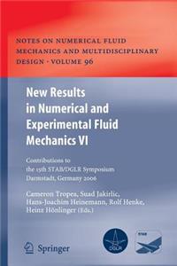 New Results in Numerical and Experimental Fluid Mechanics VI